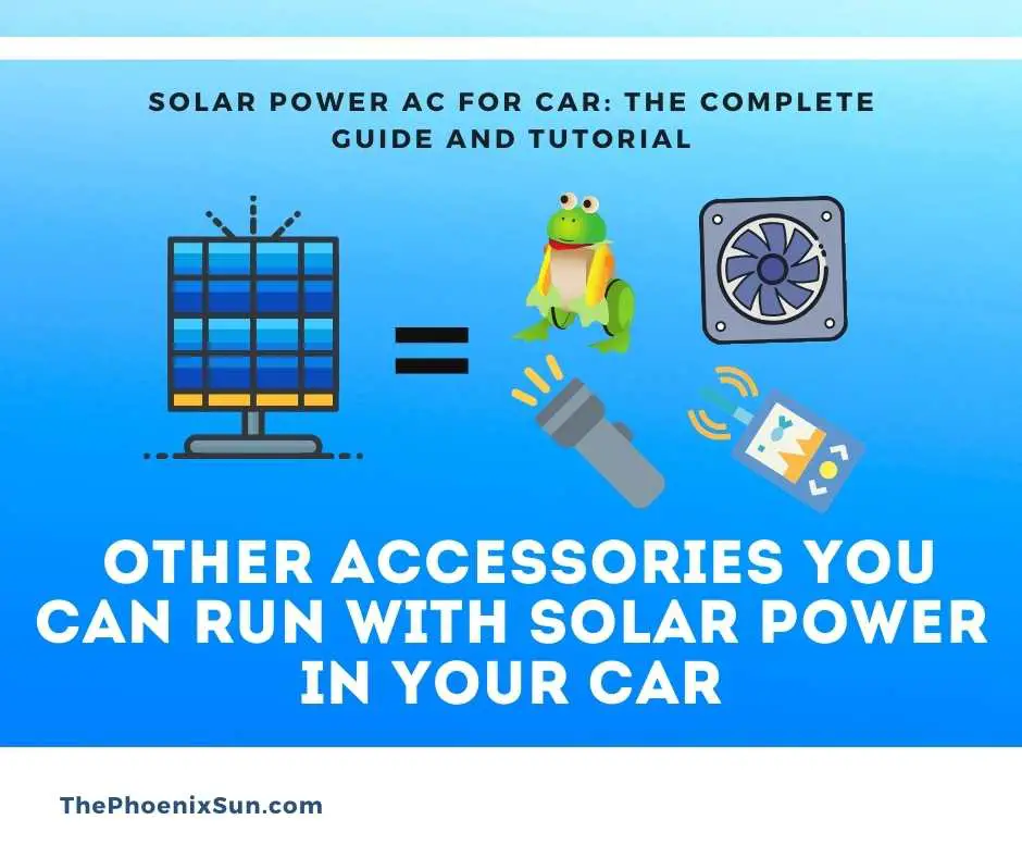 What are other Accessories You Can Run with Solar Power in Your Car?