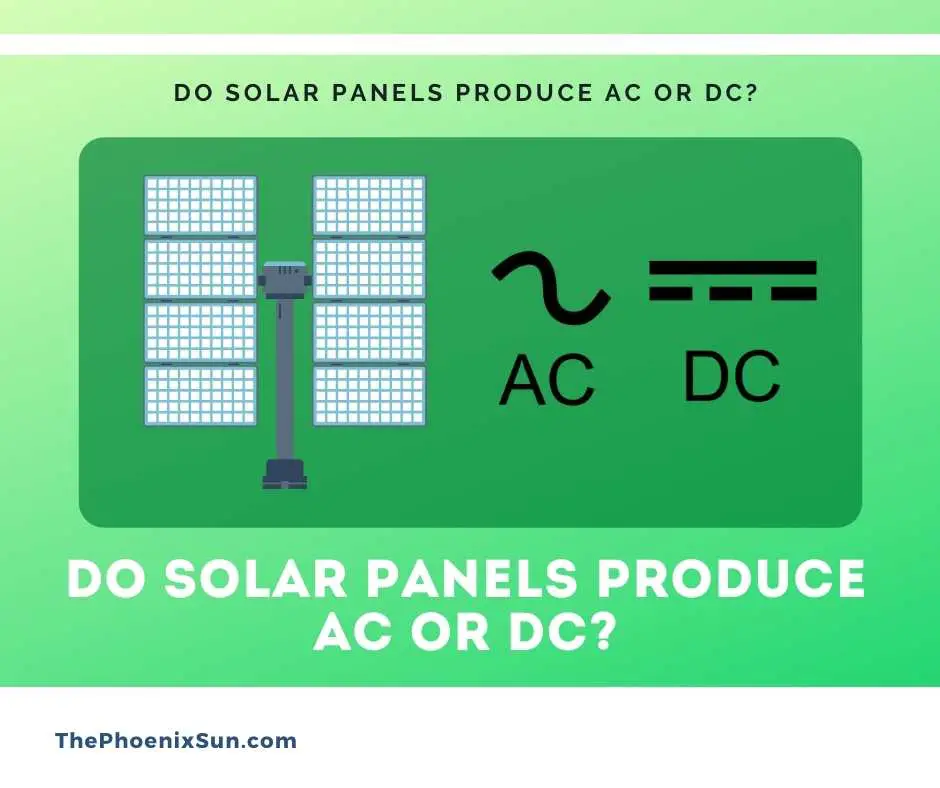 Do solar panels produce AC or DC?