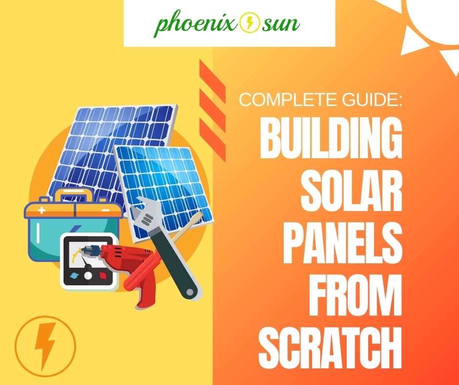 The Complete Guide For Making Solar Panels From Scratch
