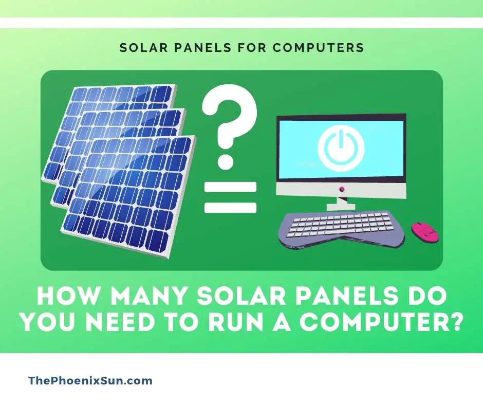 How Many Solar Panels Do You Need to Run a Computer?