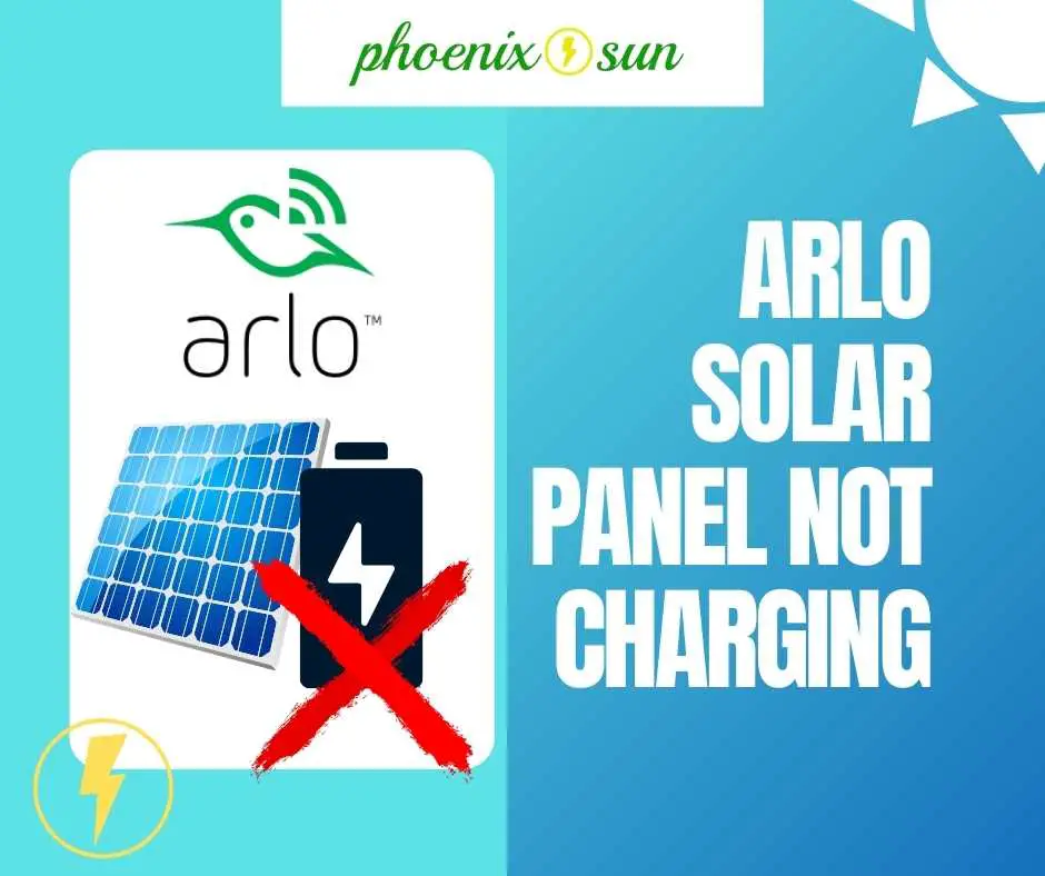 Arlo Solar Panel Not Charging? 6 Steps to Fix & Alternative