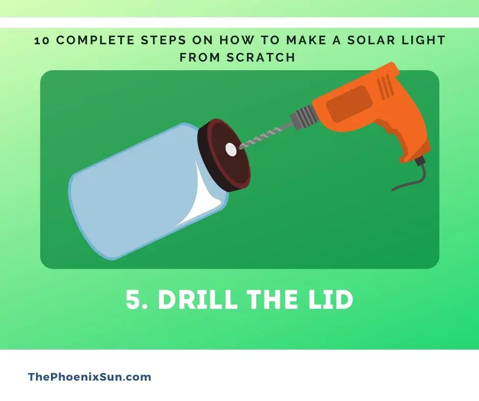 5. Drill the Lid